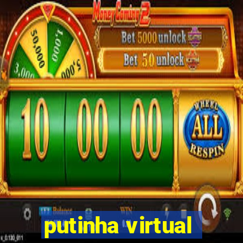 putinha virtual